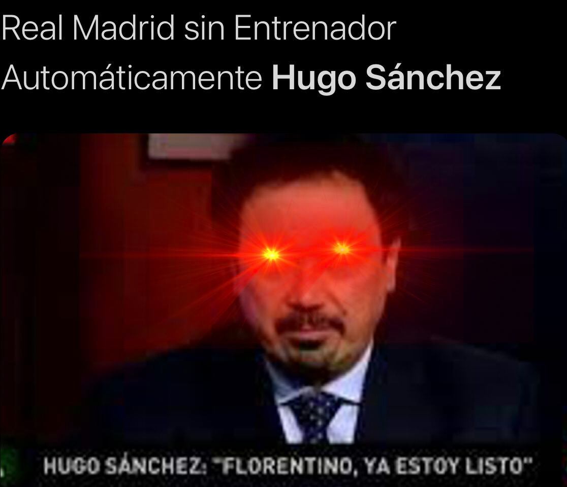 Los memes por la “llegada” de Hugo Sánchez al Real Madrid